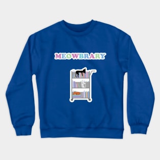 Meowbrary, Cat Library Cart Crewneck Sweatshirt